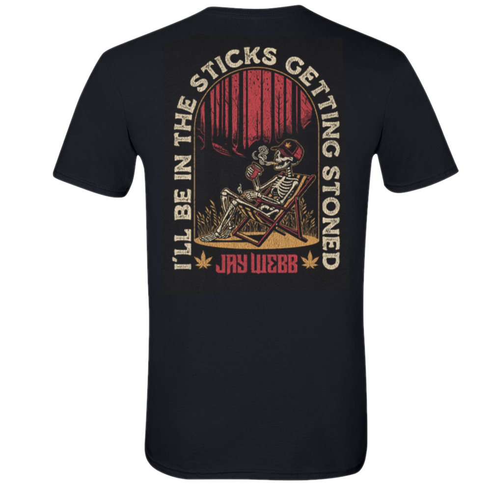 I'll Be in the Sticks Getting Stoned Black Tee